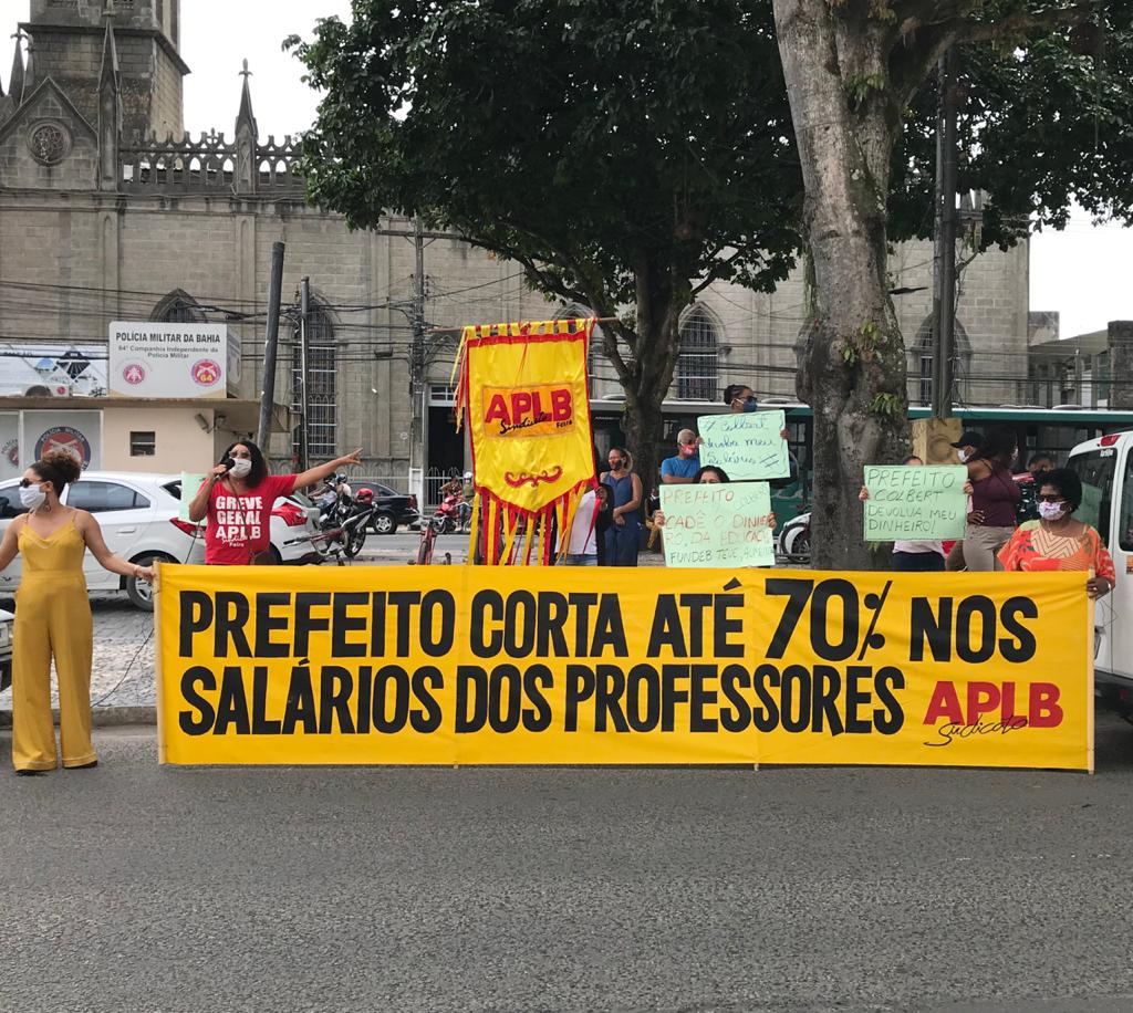 APLB Feira denuncia corte de até 70% nos salários dos professores feito pelo Prefeito do Município