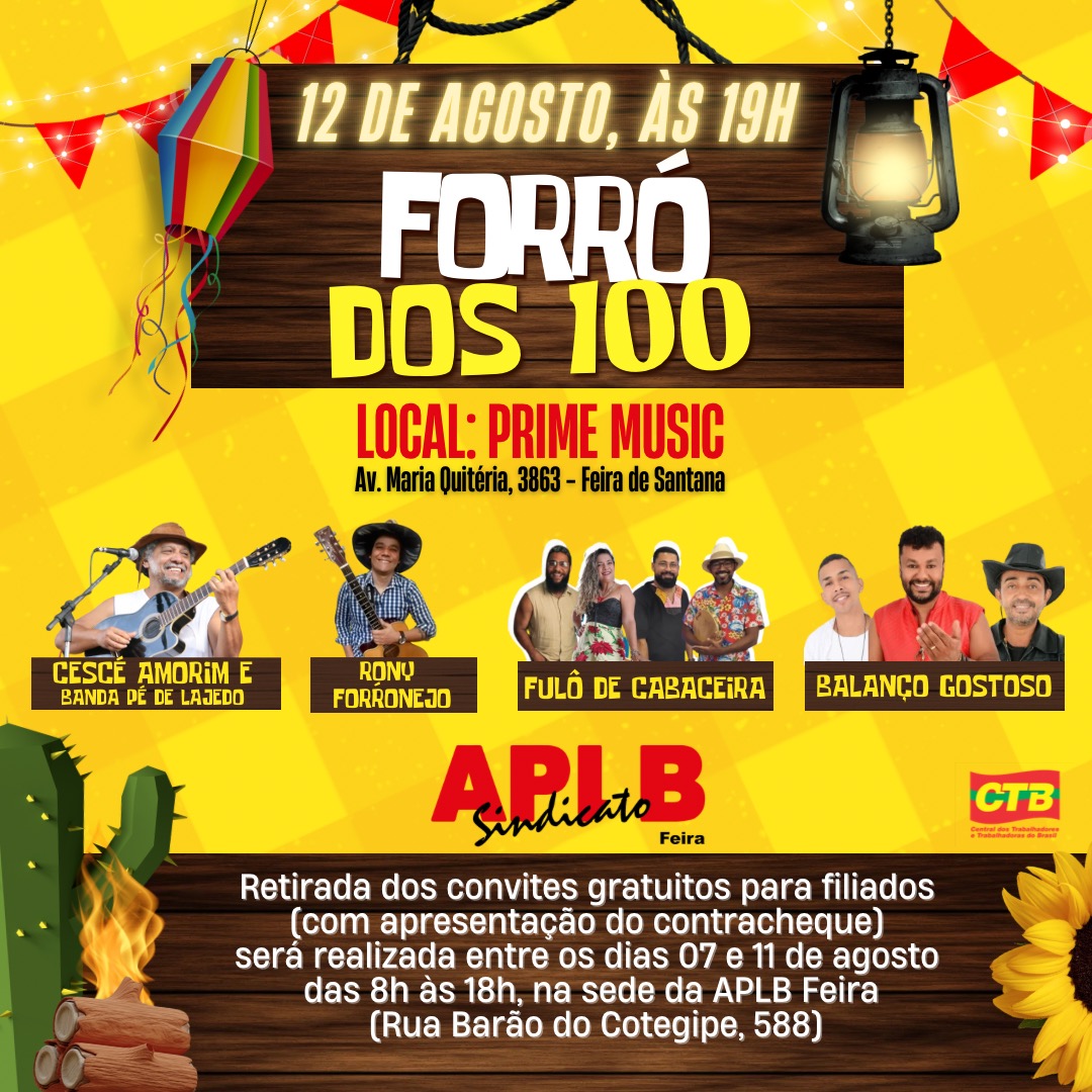 APLB Feira realiza o Forró dos 100 dia 12 de agosto - Retirada dos convites para filiados já pode ser feita na sede